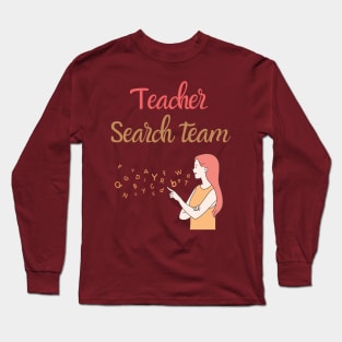 Teacher Search Team Long Sleeve T-Shirt